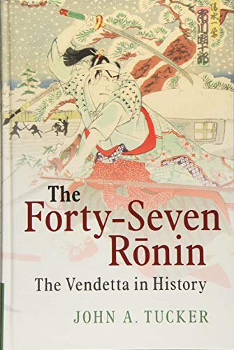 9781107096875: The Forty-Seven Ronin: The Vendetta in History