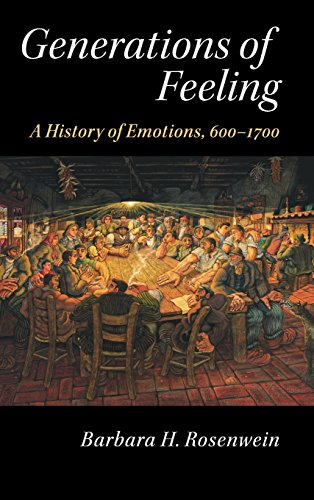 9781107097049: Generations of Feeling: A History of Emotions, 600–1700