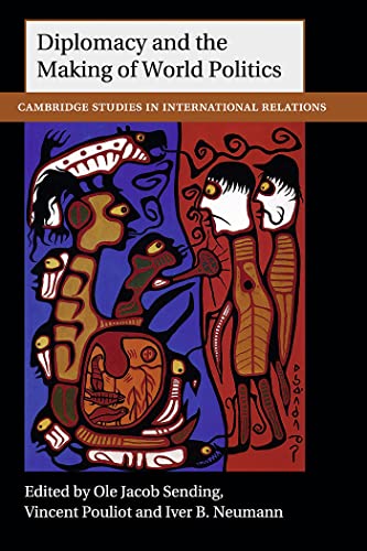 9781107099265: Diplomacy and the Making of World Politics: 136 (Cambridge Studies in International Relations, Series Number 136)