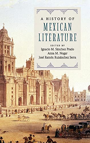 9781107099807: A History of Mexican Literature