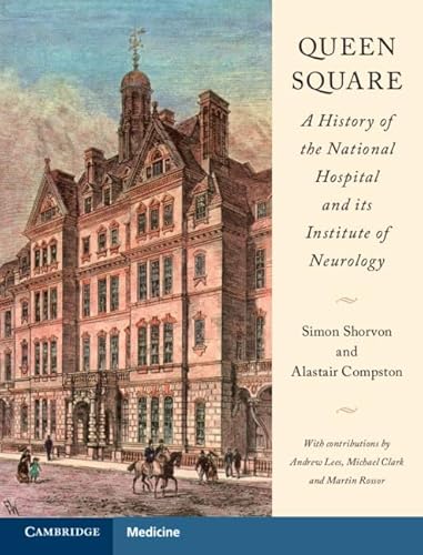 Stock image for The History of the National Hospital Queen Square, 1860-2010 for sale by Better World Books