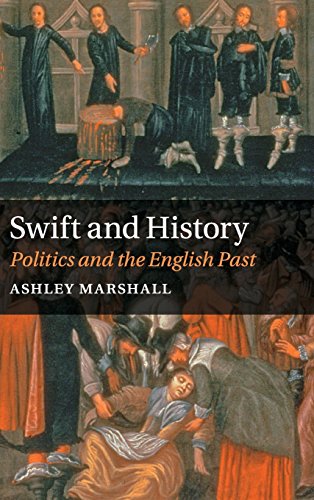 Stock image for Swift and History: Politics and the English Past for sale by Midtown Scholar Bookstore