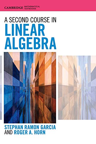Stock image for A Second Course in Linear Algebra (Cambridge Mathematical Textbooks) for sale by medimops