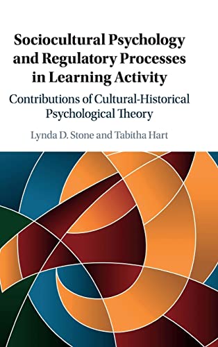 Beispielbild fr Sociocultural Psychology and Regulatory Processes in Learning Activity : Contributions of Cultural-Historical Psychological Theory zum Verkauf von Better World Books: West