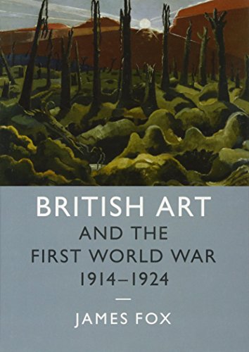 Beispielbild fr British Art and the First World War, 19141924 43 Studies in the Social and Cultural History of Modern Warfare, Series Number 43 zum Verkauf von PBShop.store US