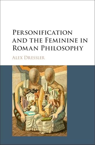 Stock image for Personification and the Feminine in Roman Philosophy for sale by AwesomeBooks