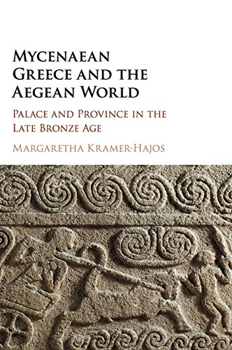 Imagen de archivo de Mycenaean Greece and the Aegean World - Palace and Province in the Late Bronze Age a la venta por Wildside Books