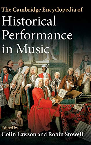 

The Cambridge Encyclopedia of Historical Performance in Music