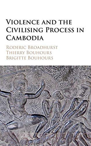 9781107109117: Violence and the Civilising Process in Cambodia