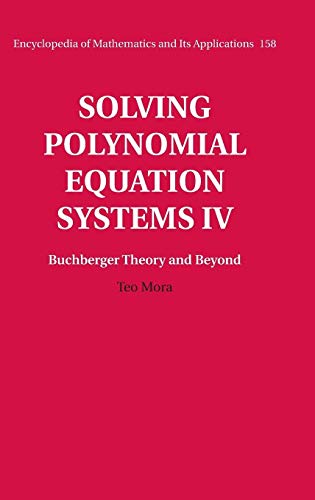 9781107109636: Solving Polynomial Equation Systems IV: Volume 4, Buchberger Theory and Beyond: 158 (Encyclopedia of Mathematics and its Applications, Series Number 158)