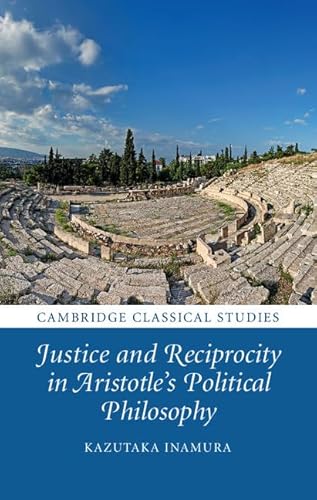 Beispielbild fr Justice and Reciprocity in Aristotle's Political Philosophy zum Verkauf von Blackwell's