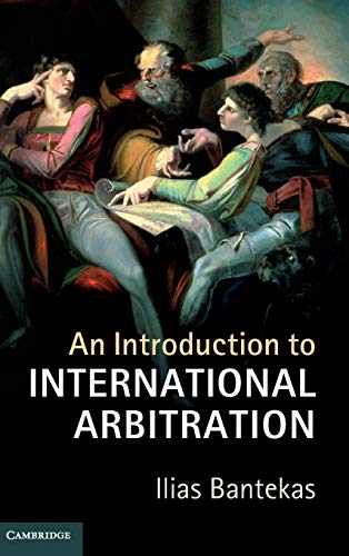 Stock image for An Introduction to International Arbitration for sale by Prior Books Ltd