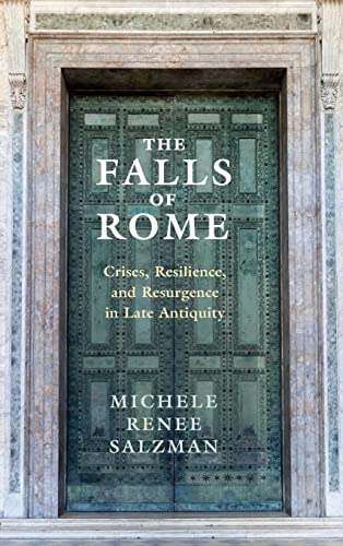 Beispielbild fr The Falls of Rome: Crises, Resilience, and Resurgence in Late Antiquity (Adventures in Music) zum Verkauf von Monster Bookshop