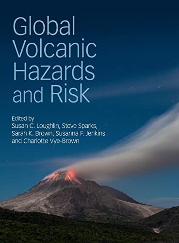 9781107111752: Global Volcanic Hazards and Risk