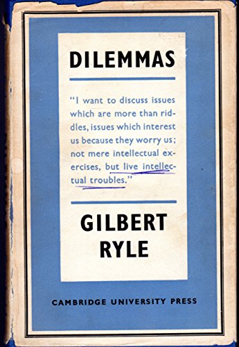 Stock image for DILEMMAS: THE TARNER LECTURES 1953 (CAMBRIDGE PHILOSOPHY CLASSICS) for sale by Basi6 International