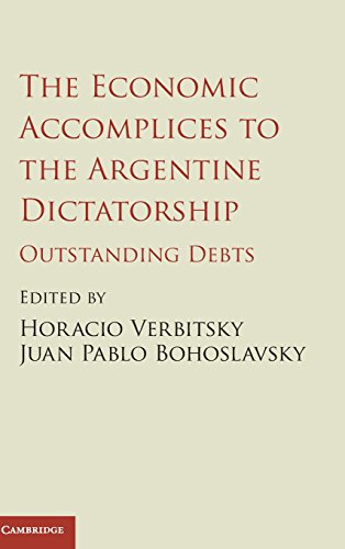 Beispielbild fr The Economic Accomplices to the Argentine Dictatorship: Outstanding Debts zum Verkauf von AwesomeBooks