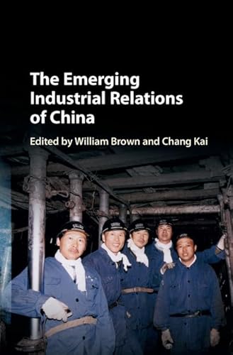 Stock image for The Emerging Industrial Relations of China for sale by AwesomeBooks