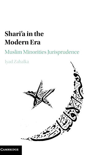 Beispielbild fr Shari'a in the Modern Era: Muslim Minorities Jurisprudence zum Verkauf von AwesomeBooks