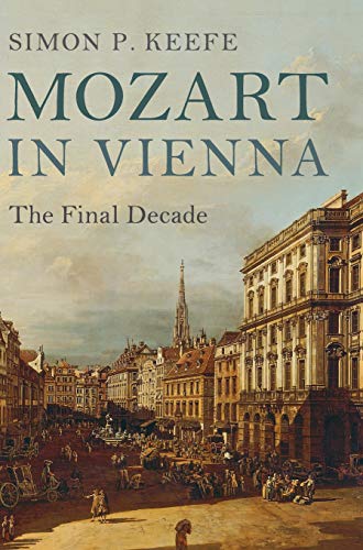 Stock image for Mozart in Vienna: The Final Decade for sale by GF Books, Inc.