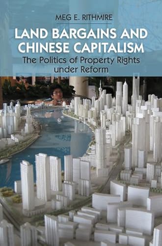 9781107117303: Land Bargains and Chinese Capitalism: The Politics of Property Rights under Reform