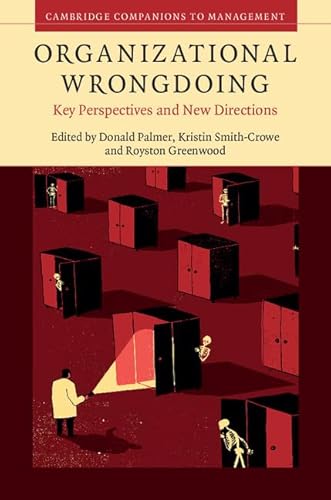 Beispielbild fr Organizational Wrongdoing: Key Perspectives and New Directions (Cambridge Companions to Management) zum Verkauf von Cambridge Rare Books