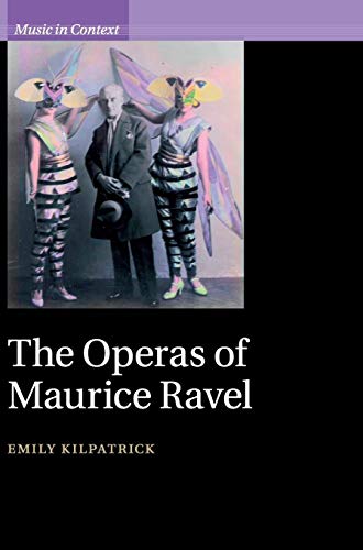 Stock image for The Operas of Maurice Ravel for sale by Better World Books