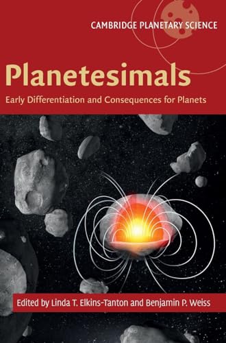 Stock image for Planetesimals: Early Differentiation and Consequences for Planets (Cambridge Planetary Science, Series Number 16) for sale by Prior Books Ltd