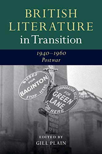 Stock image for British Literature in Transition, 1940-1960: Postwar (UK HB 1st) for sale by Hunter Books