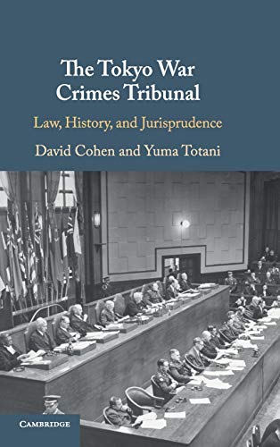 9781107119703: The Tokyo War Crimes Tribunal: Law, History, and Jurisprudence