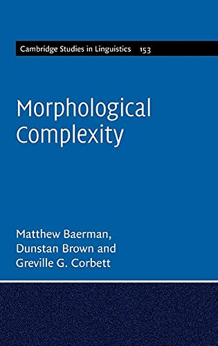 Stock image for Morphological Complexity (Cambridge Studies in Linguistics, Series Number 153) for sale by GF Books, Inc.