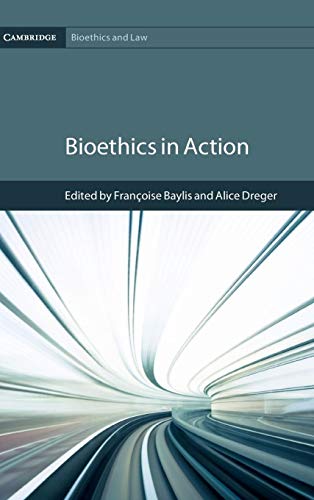Beispielbild fr Bioethics in Action (Cambridge Bioethics and Law) zum Verkauf von Prior Books Ltd