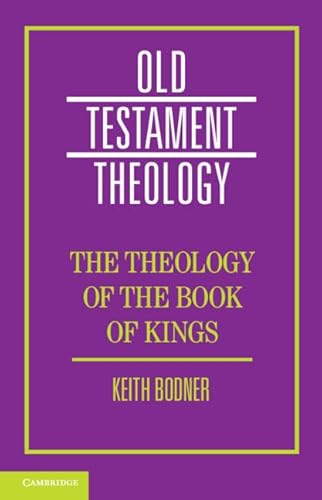 9781107124028: The Theology of the Book of Kings