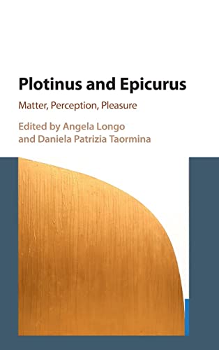 Beispielbild fr Plotinus and Epicurus: Matter, Perception, Pleasure zum Verkauf von Books of the Smoky Mountains