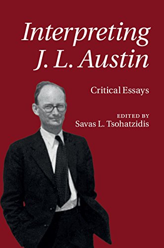 Beispielbild fr Interpreting J. L. Austin: Critical Essays zum Verkauf von Prior Books Ltd