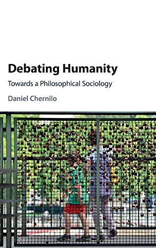 Imagen de archivo de Debating Humanity: Towards a Philosophical Sociology a la venta por Prior Books Ltd