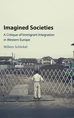 Beispielbild fr Imagined Societies: A Critique of Immigrant Integration in Western Europe zum Verkauf von Prior Books Ltd