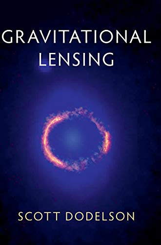 Stock image for Gravitational Lensing Dodelson, Scott for sale by Love2Love Books