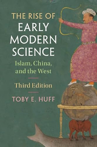 Imagen de archivo de The Rise of Early Modern Science: Islam, China, and the West a la venta por Magus Books Seattle