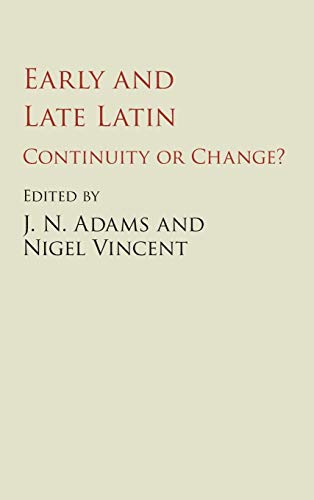 Stock image for Early and Late Latin: Continuity or Change? for sale by Prior Books Ltd