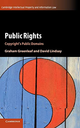 Beispielbild fr Public Rights: Copyright's Public Domains (Cambridge Intellectual Property and Information Law, Band 45) zum Verkauf von medimops