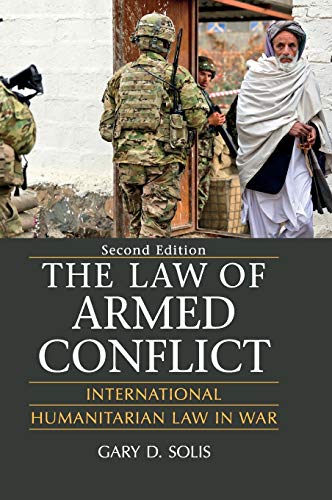 Beispielbild fr The Law of Armed Conflict: International Humanitarian Law in War zum Verkauf von Cambridge Rare Books