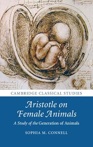 9781107136304: Aristotle on Female Animals: A Study of the Generation of Animals (Cambridge Classical Studies)