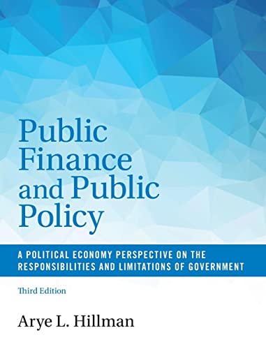 Stock image for Public Finance and Public Policy: A Political Economy Perspective on the Responsibilities and Limitations of Government [Hardcover] Hillman, Arye L. for sale by Brook Bookstore On Demand