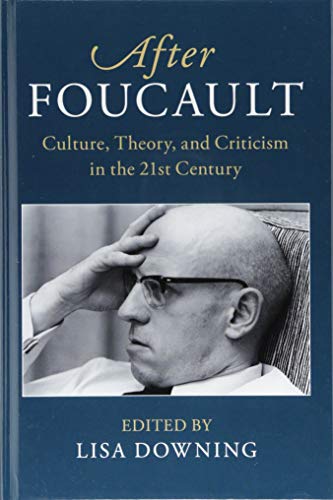 Stock image for After Foucault: Culture, Theory, and Criticism in the 21st Century (After Series) for sale by Cambridge Rare Books