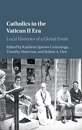 Stock image for Catholicism and Vatican II Era : Local Histories of a Global Event for sale by Better World Books