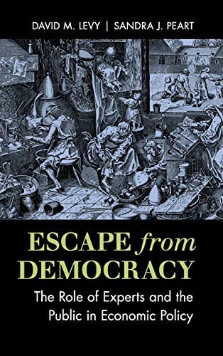 9781107142398: Escape from Democracy: The Role of Experts and the Public in Economic Policy