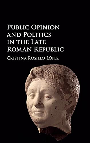 Stock image for Public Opinion and Politics in the Late Roman Republic for sale by Lucky's Textbooks