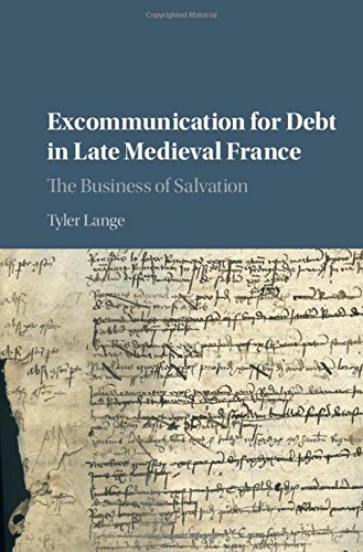 Stock image for Excommunication for Debt in Late Medieval France: The Business of Salvation for sale by AwesomeBooks