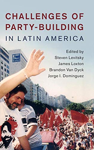 Beispielbild fr Challenges Of Party-Building In Latin America zum Verkauf von Cambridge Rare Books