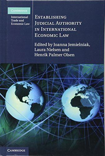 9781107147102: Establishing Judicial Authority in International Economic Law: 23 (Cambridge International Trade and Economic Law, Series Number 23)